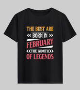 Best are Born in February Half Sleeve T-Shirt